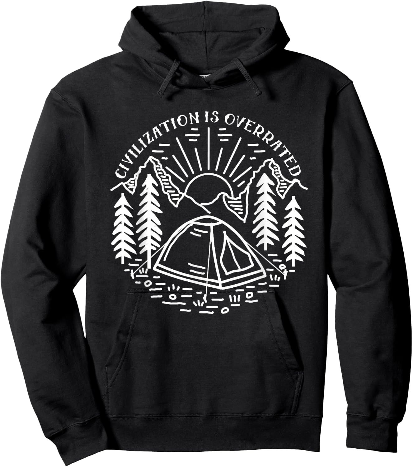 Civilization is Overrated - Camping Hoodie - Hoodie | Black