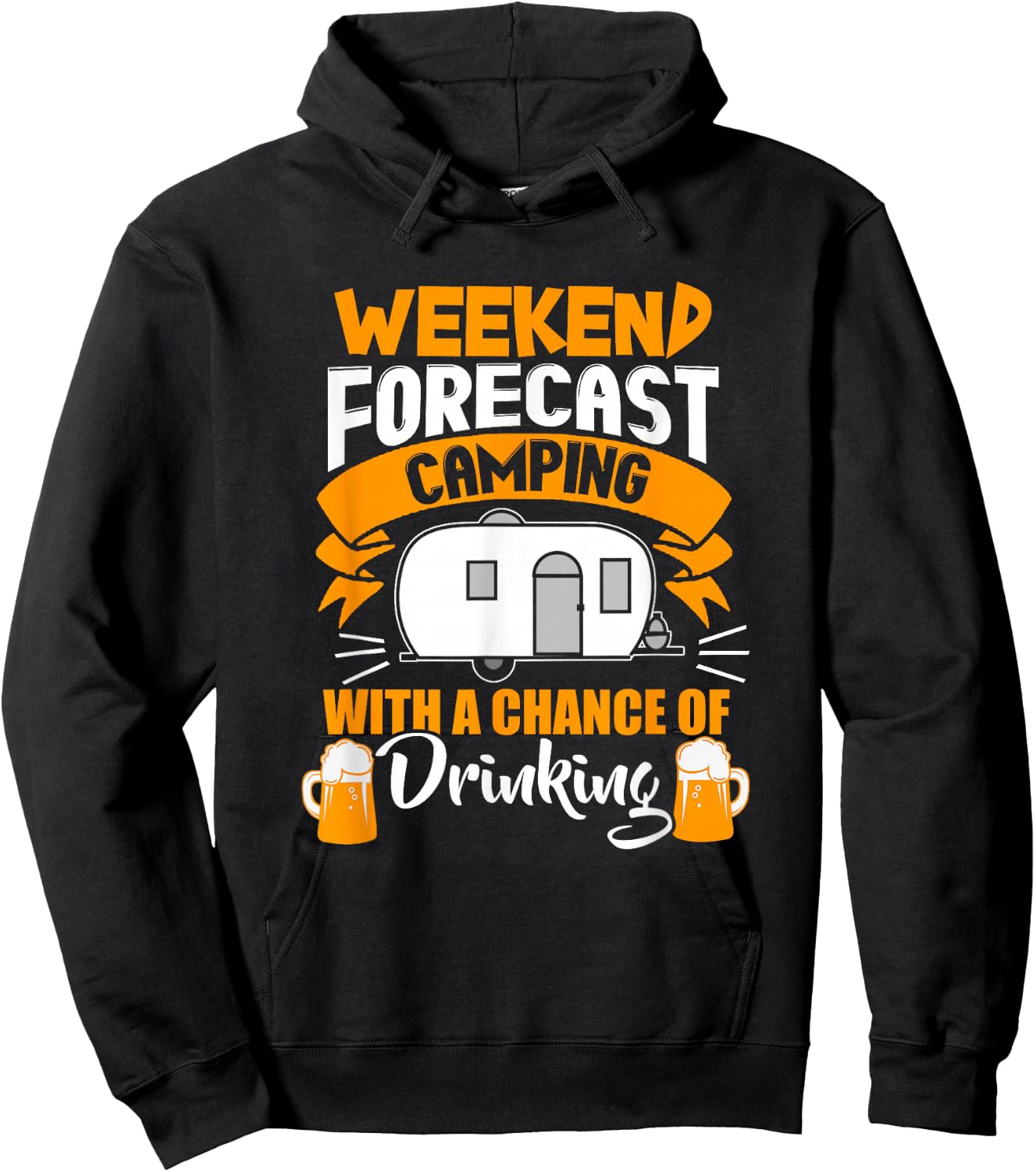 Weekend Forecast Camping With A Chance Of Drinking Hoodie - Hoodie | Black