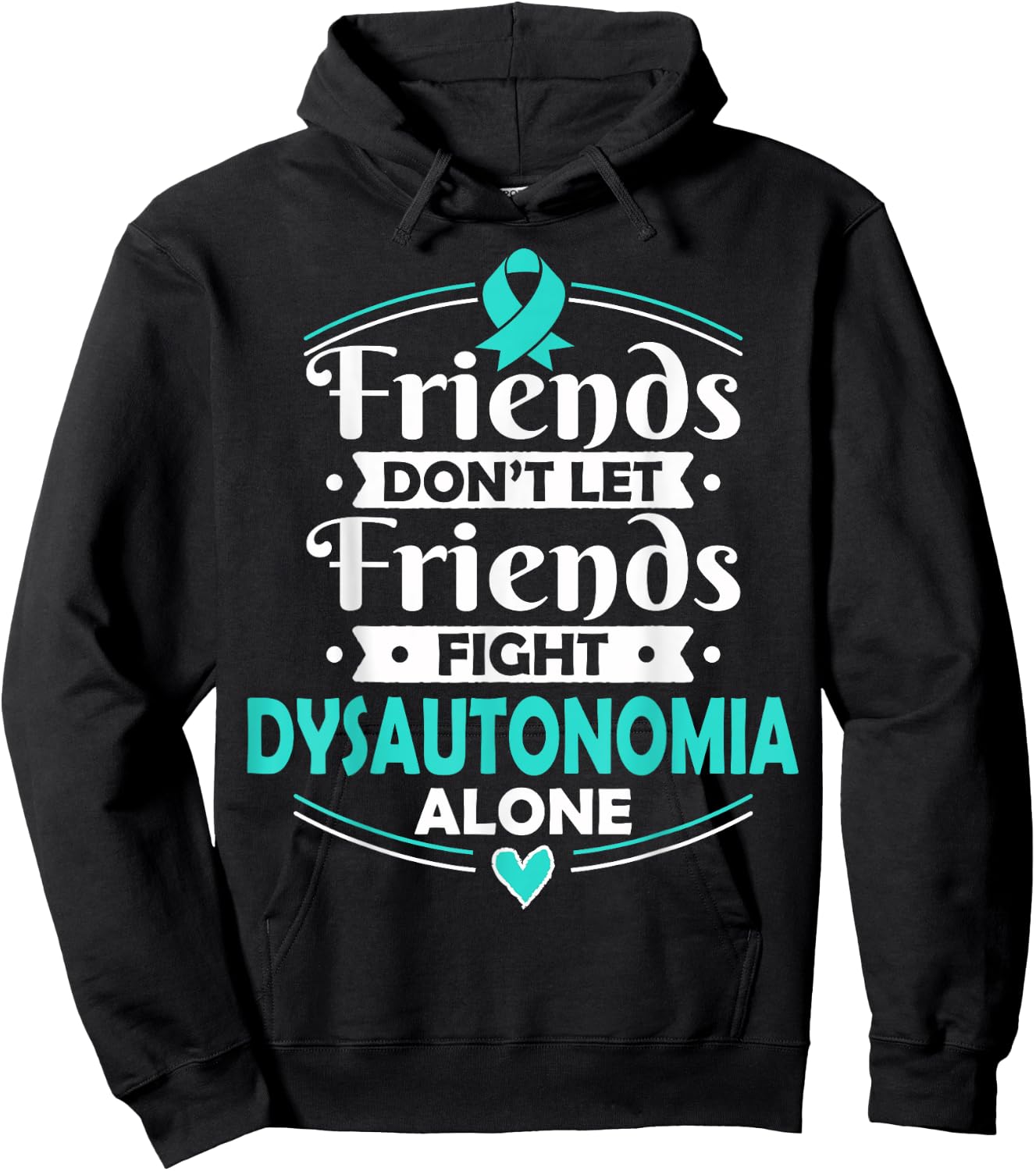 Autonomic Dysfunction - Dysautonomia Awareness T Shirt Hoodie - Hoodie | Black