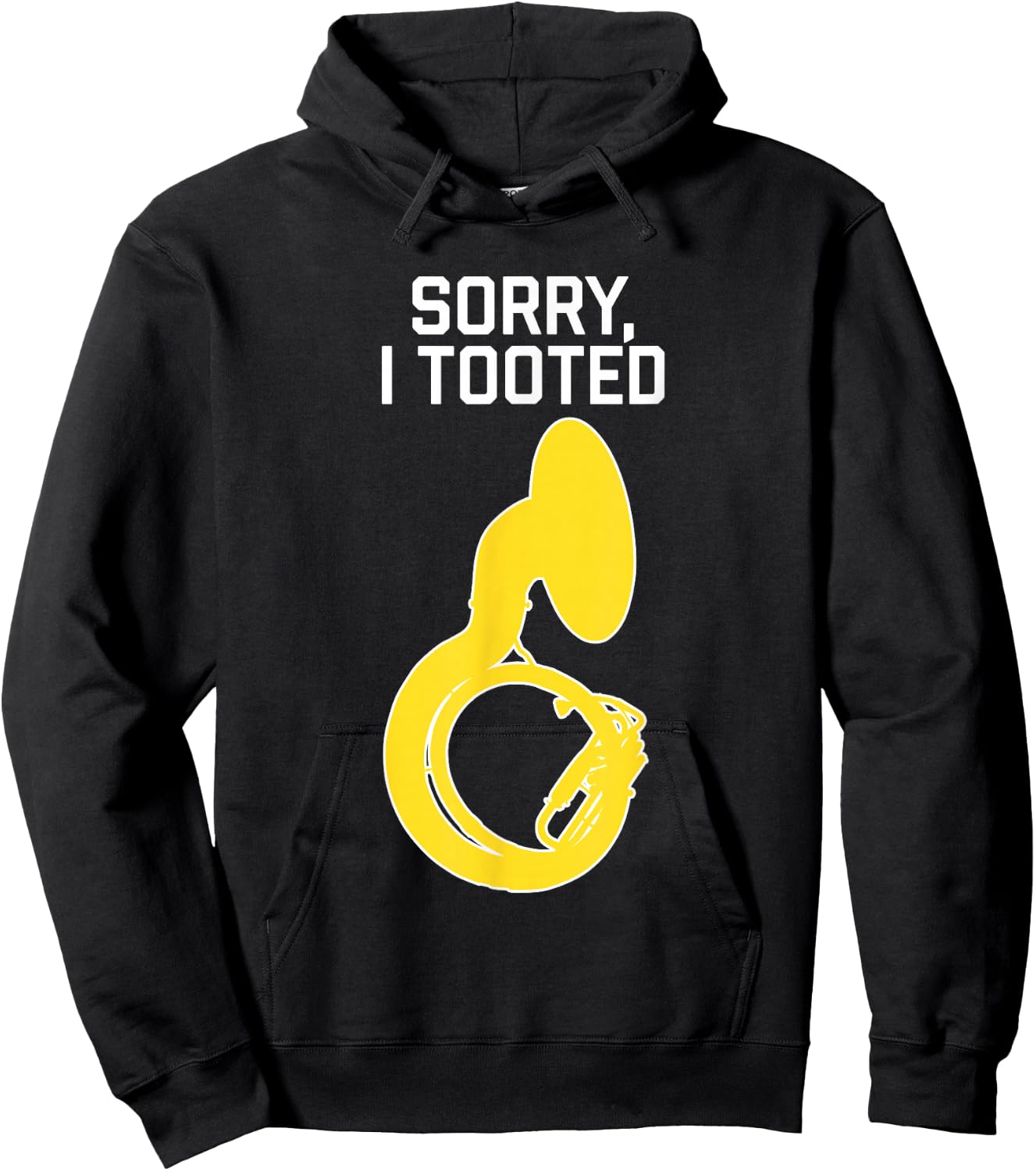 SORRY, I TOOTED, marching band gift, Funny Sousaphone Hoodie - Hoodie | Black