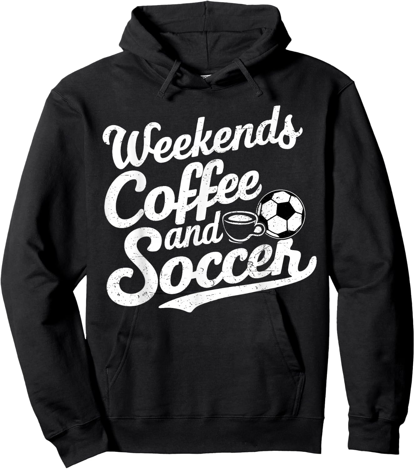 Weekends Coffee and Soccer, Fun Soccer Dad Coffee and Soccer Hoodie - Hoodie | Black