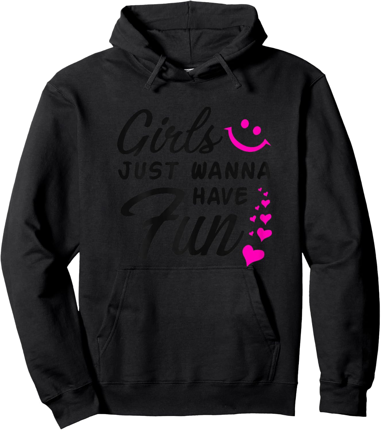 Girls Just Wanna Have Fun - Party Club Dance Gift Hoodie - Hoodie | Black