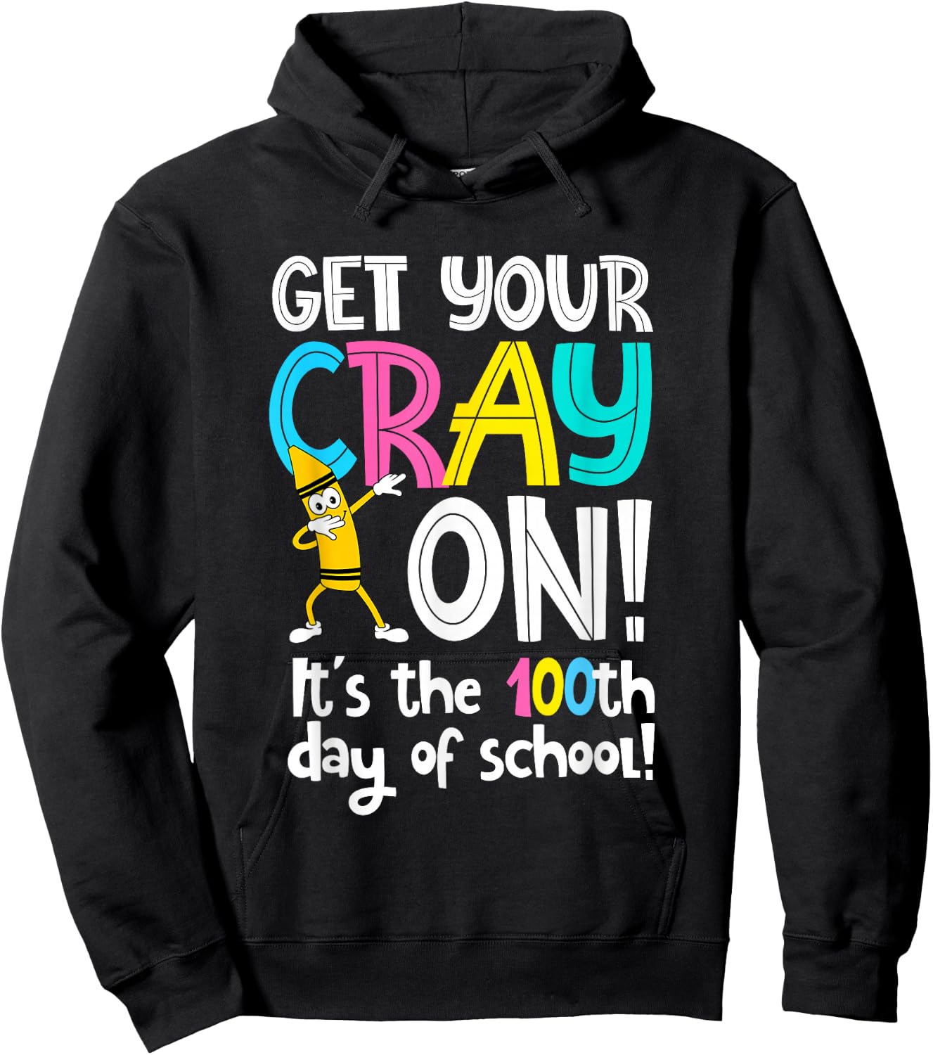 100th Day of School Get Your Cray On Funny Teacher Hoodie - Hoodie | Black