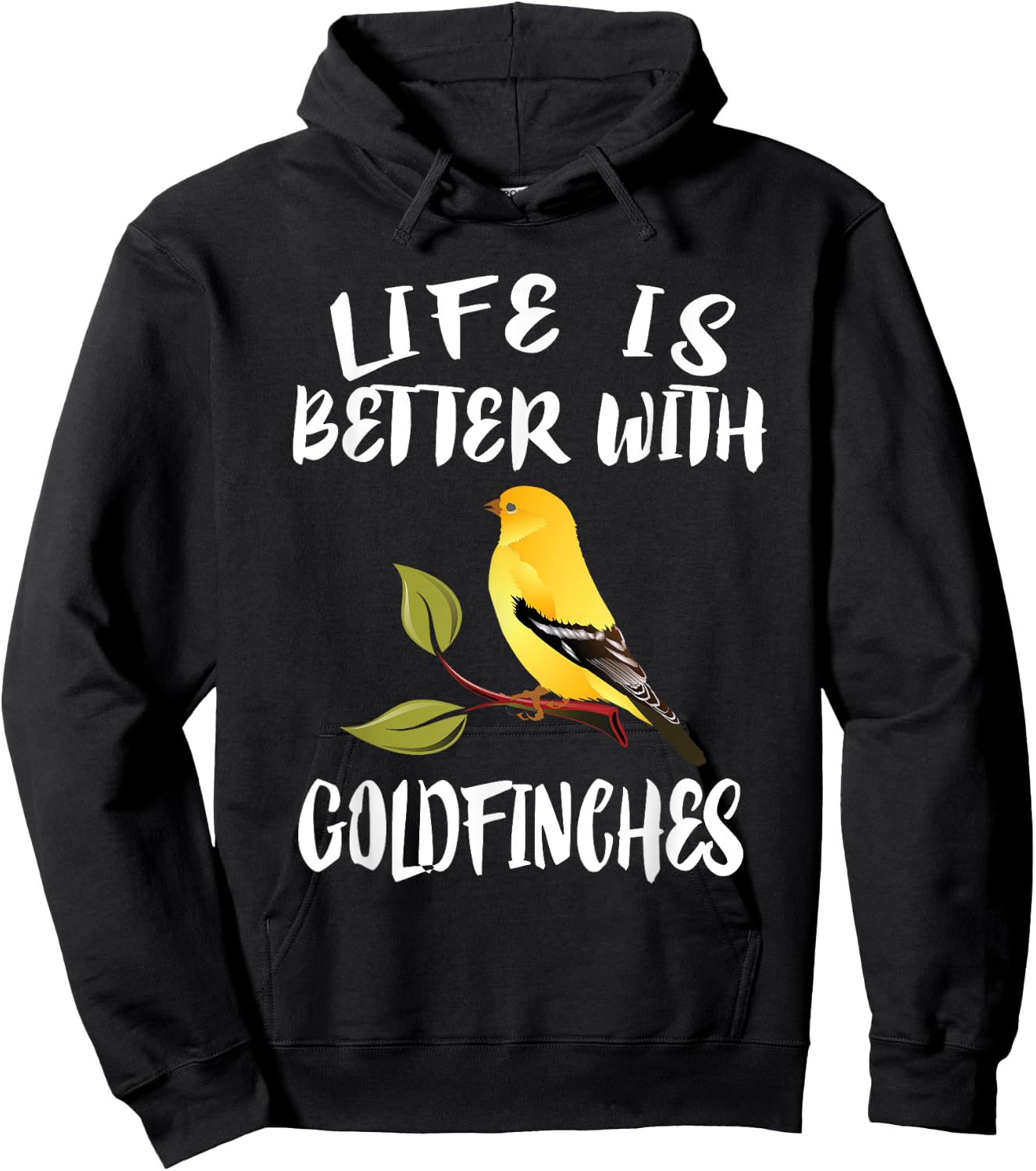 Life Is Better With Goldfinches Birds Animal Hoodie - Hoodie | Black