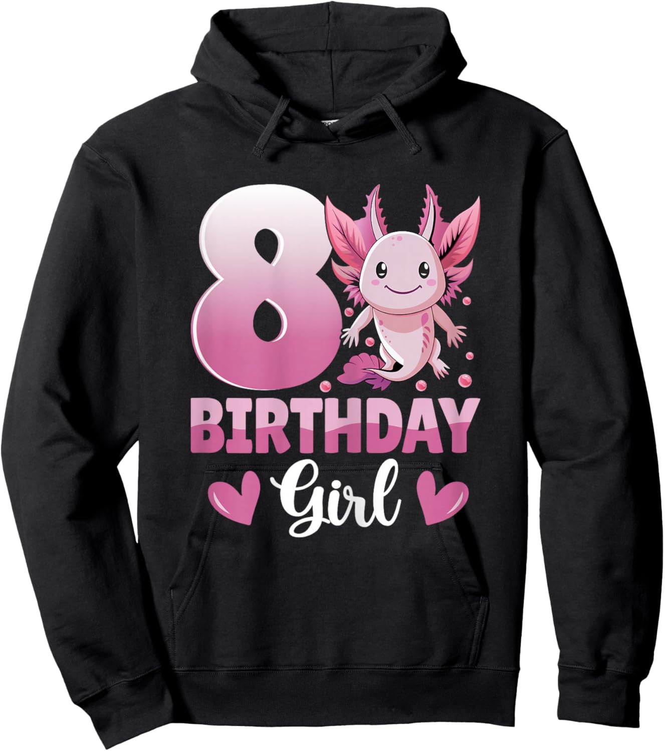 Birthday Girl Cute Axolotl Kids 8 Years Old 8th Birthday Hoodie - Hoodie | Black