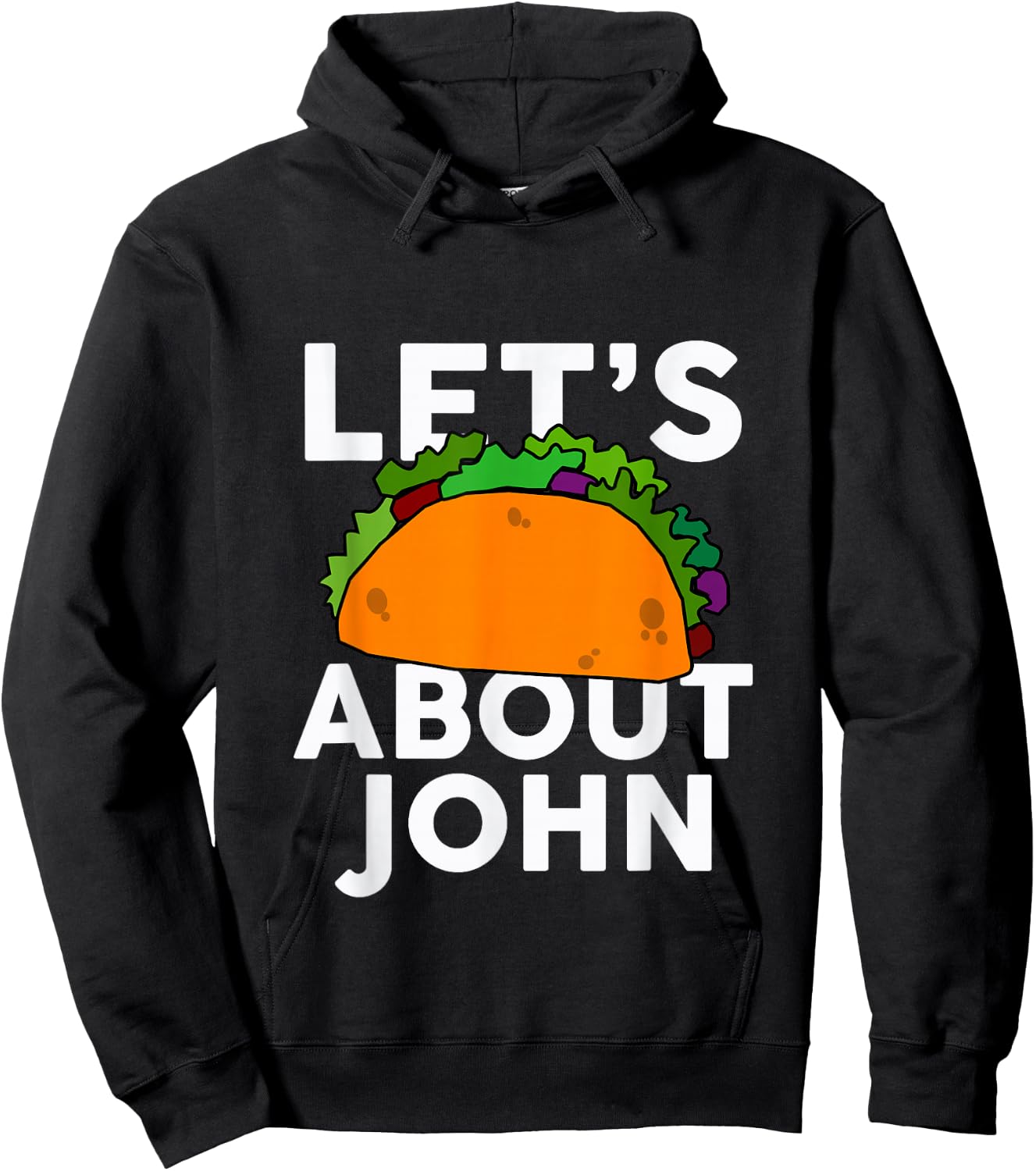 Let's Taco About JOHN Name Shirt Taco Hoodie - Hoodie | Black