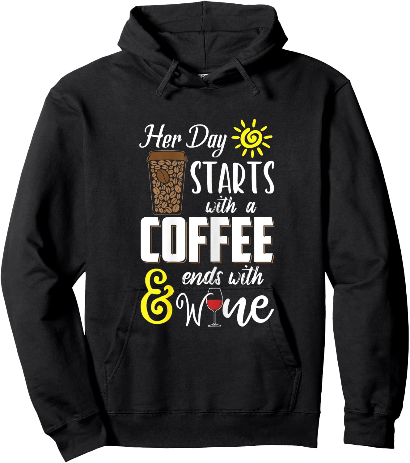 Her Day Starts With Coffee And Ends With Wine Hoodie - Hoodie | Black