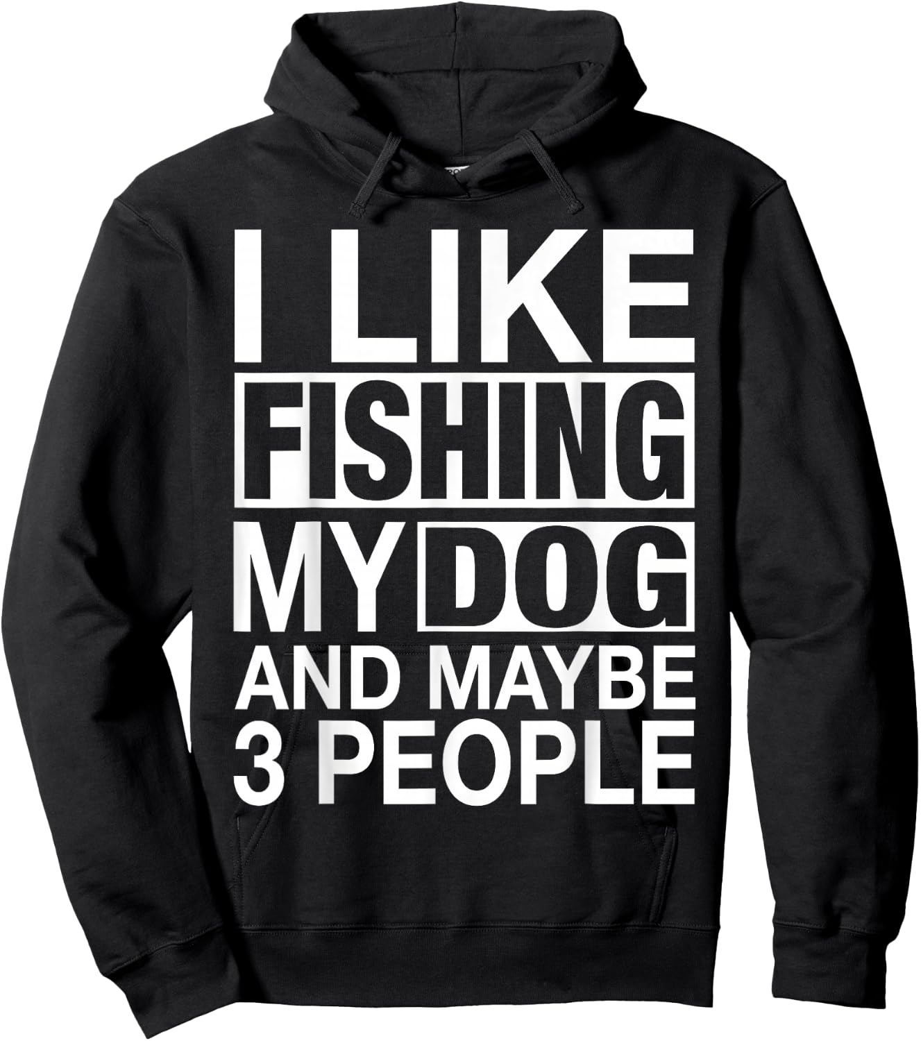 I Like Fishing My Dog Maybe Three People Funny Fishing Gift Hoodie - Hoodie | Black
