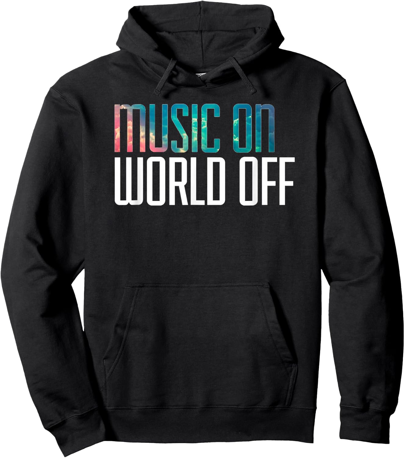 Music On World Off for Music Lovers, DJs, Musicians Hoodie - Hoodie | Black
