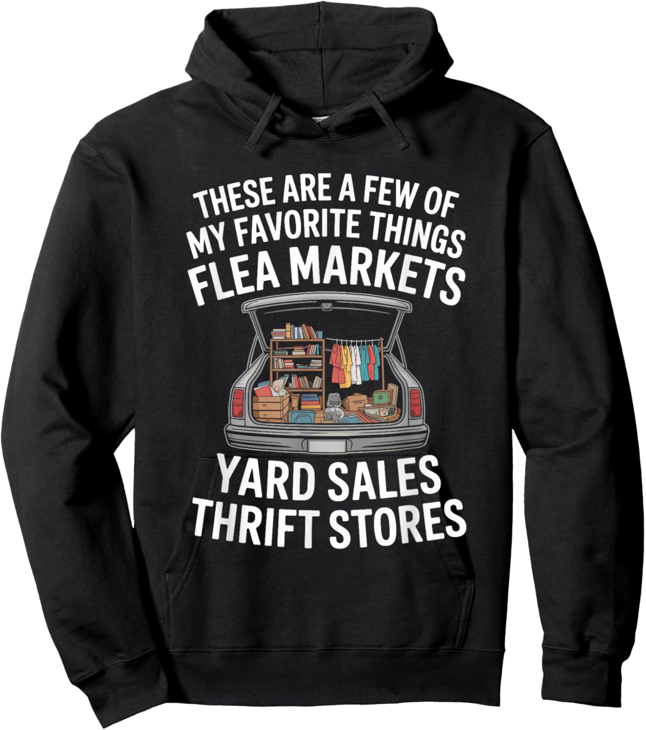 My Favorite Things Flea Markets, Antiques Thrift Collecting Hoodie - Hoodie | Black