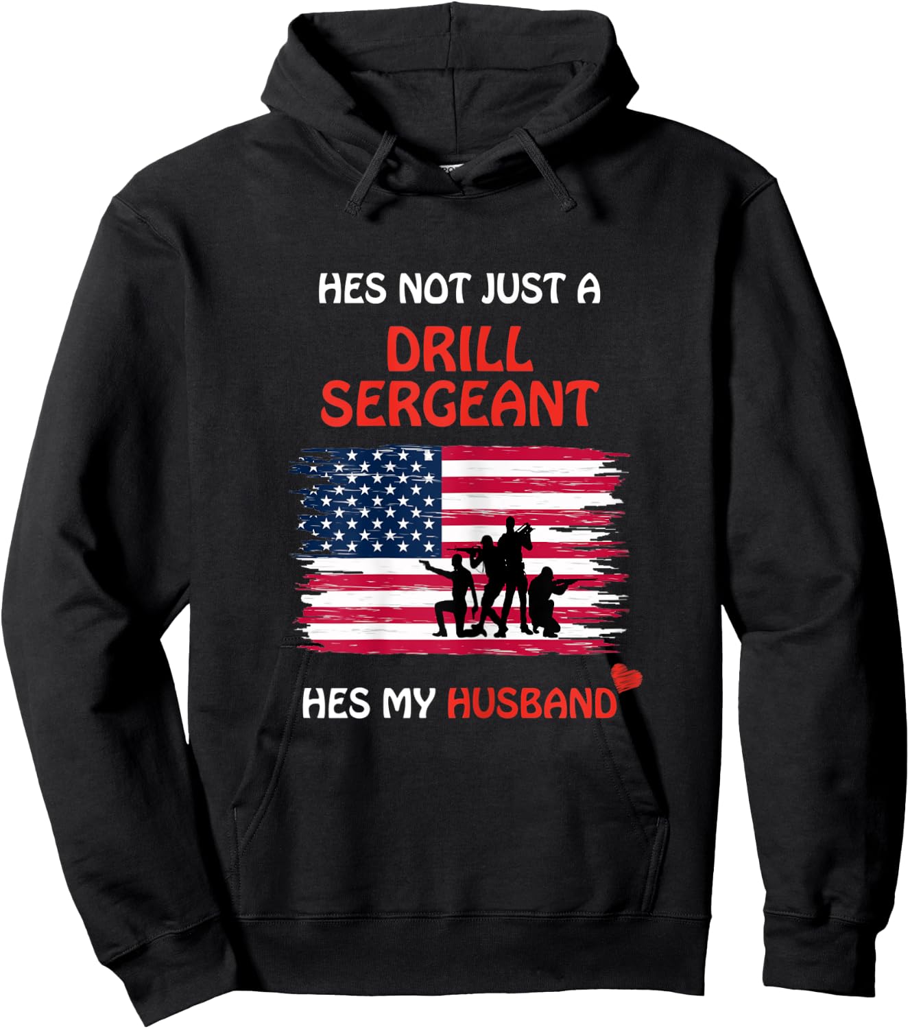 Hes Not Just a Drill Sergeant Hes My Husband Military Army Hoodie - Hoodie | Black