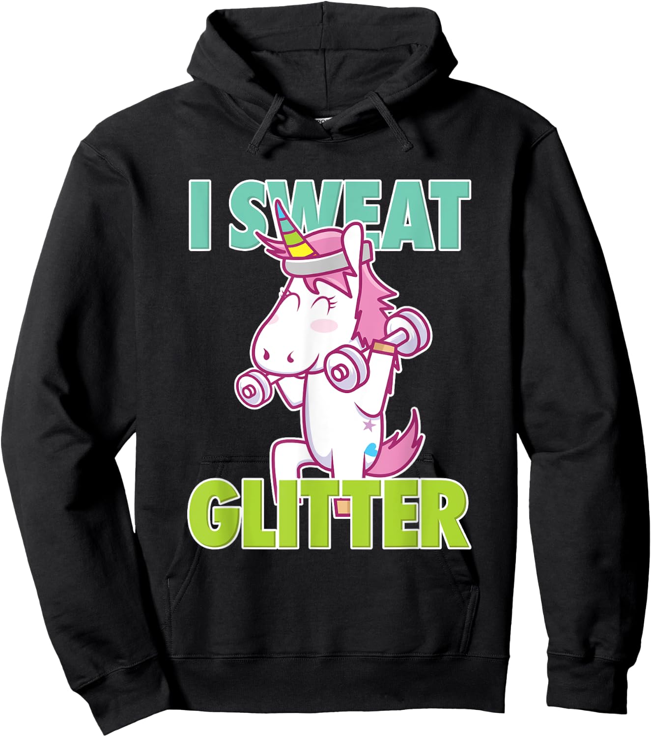 I Sweat Glitter I Funny & Sassy Unicorn Workout Shirt Hoodie - Hoodie | Black