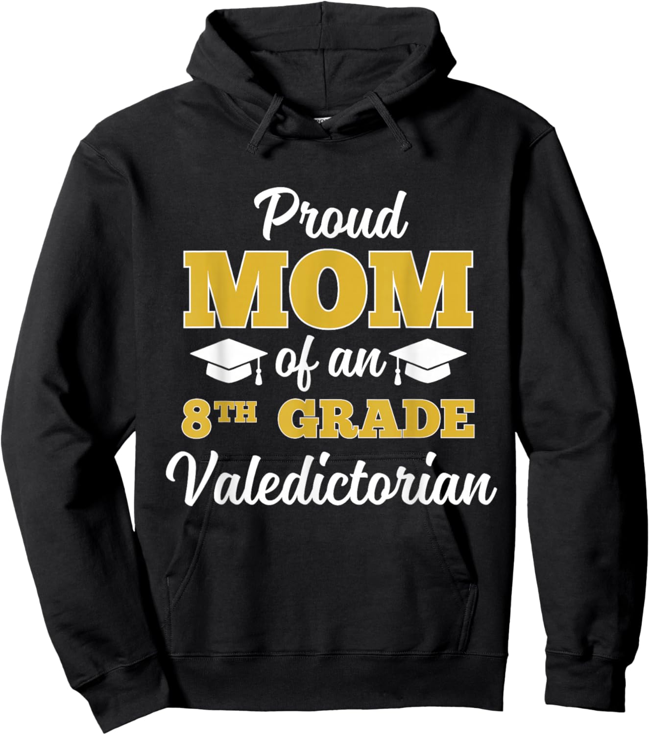 Proud Mom of an 8th Grade Valedictorian Hoodie - Hoodie | Black