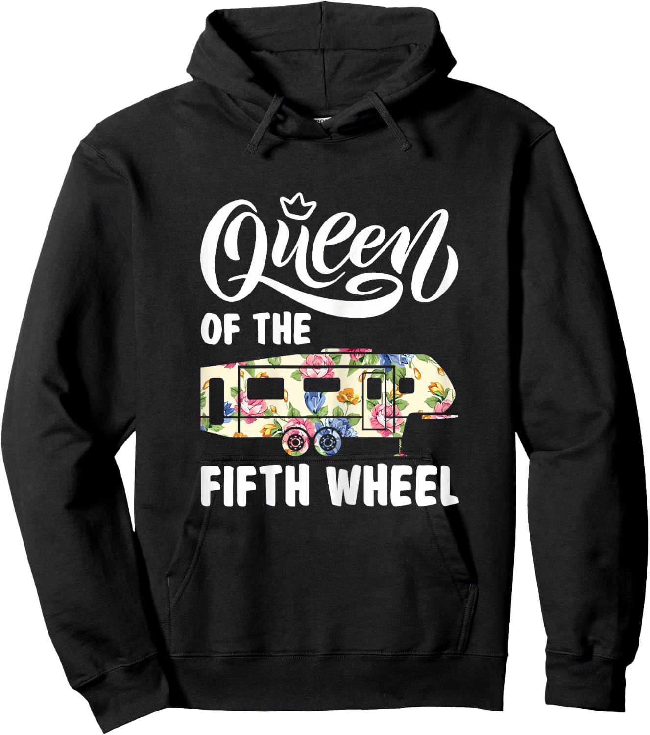 Queen Of The Fifth Wheel Funny Parking Camper Women Shirt Hoodie - Hoodie | Black