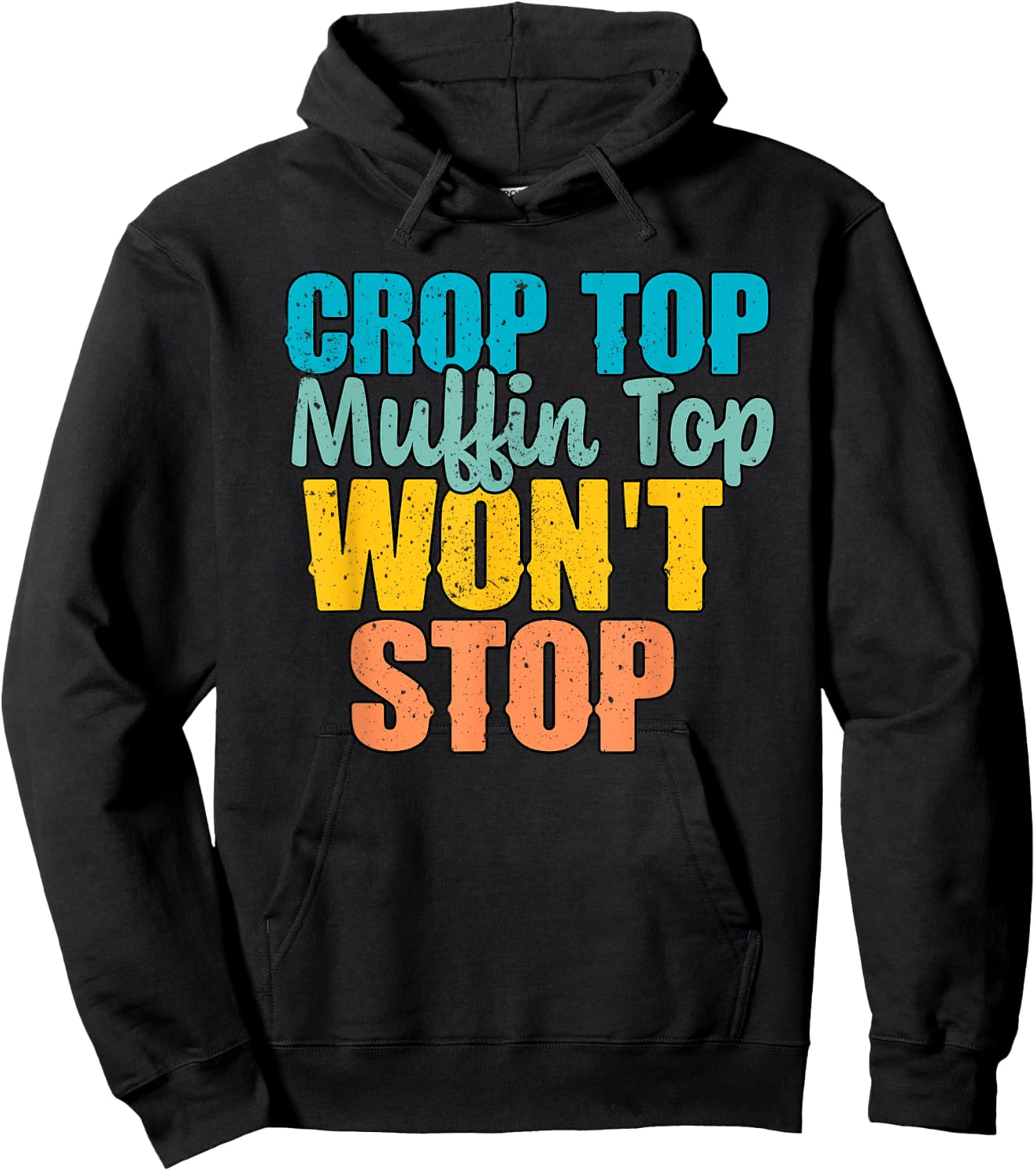 Crop Top Muffin Top Won't Stop Funny Foodies Hoodie - Hoodie | Black