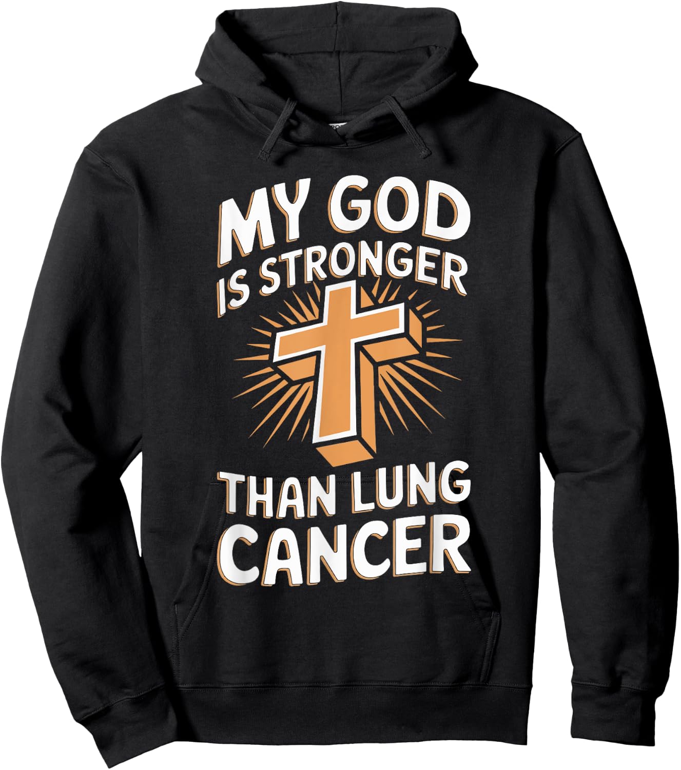 My God Is Stronger Than Lung Cancer Hoodie - Hoodie | Black