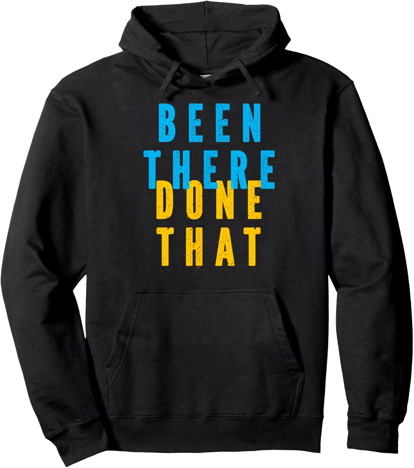 Funny BEEN THERE DONE THAT Hoodie - Hoodie | Black