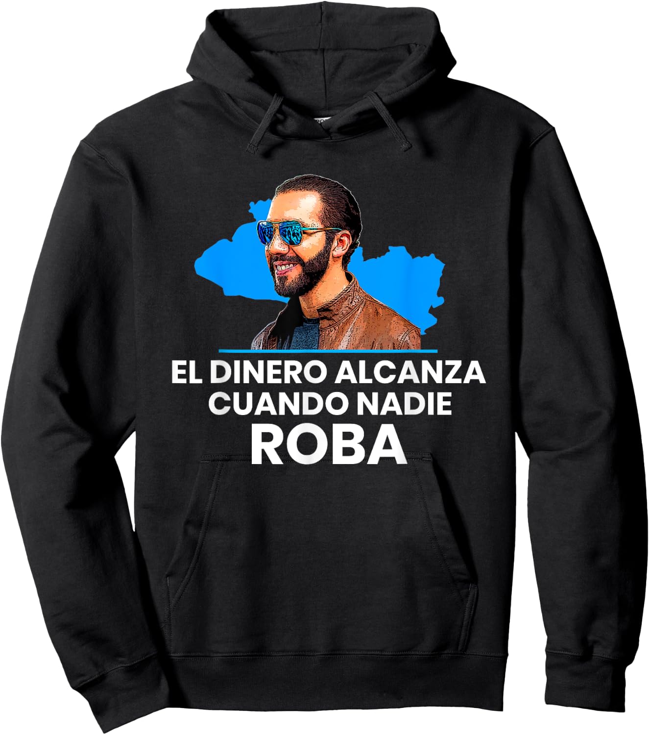 El Dinero Alcanza Cuando Nadie Roba, Nayib Bukele 2019 Hoodie - Hoodie | Black