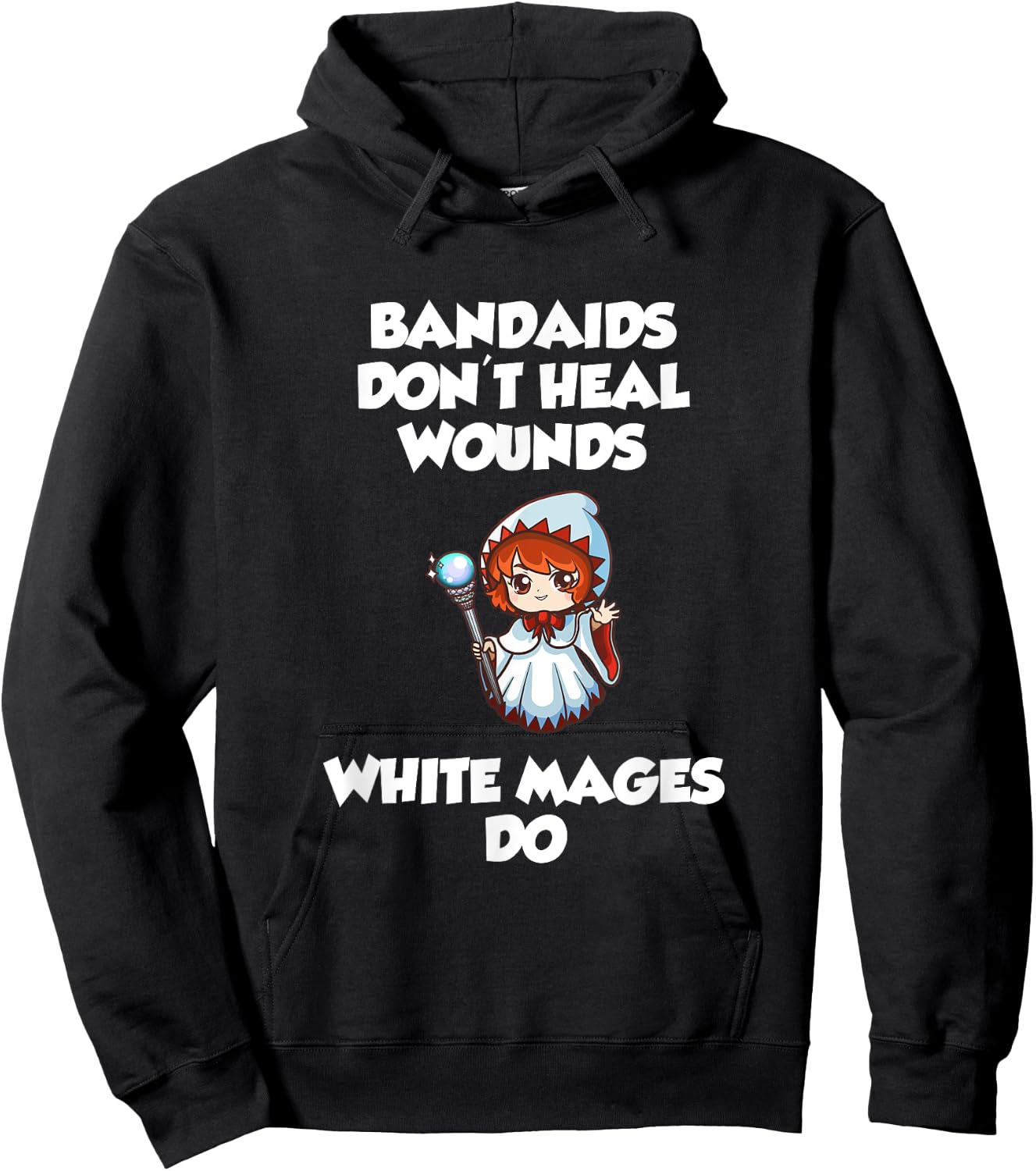 Bandaids Don't heal Wounds, White Mages Do Hoodie - Hoodie | Black