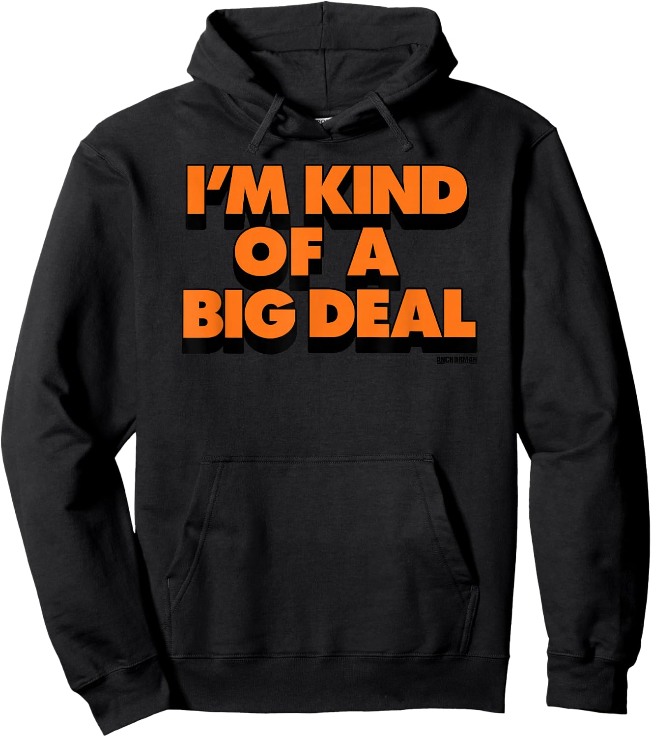 Anchorman I'm Kind Of A Big Deal Hoodie - Hoodie | Black