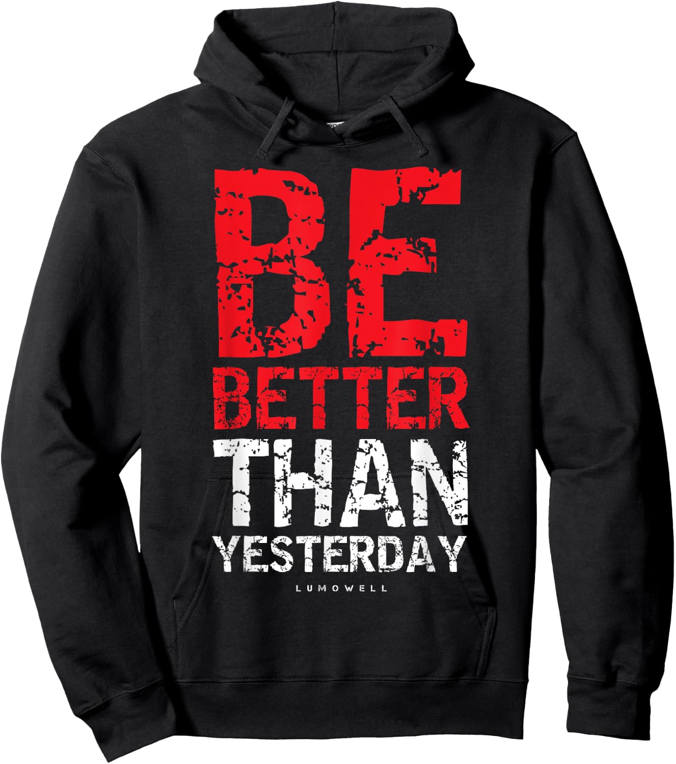 Motivational Shirts : Be Better Than Yesterday Shirt Hoodie - Hoodie | Black