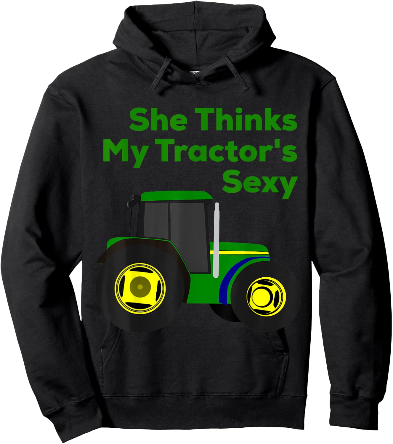 She Thinks My Tractor's Sexy Funny Hoodie - Hoodie | Black