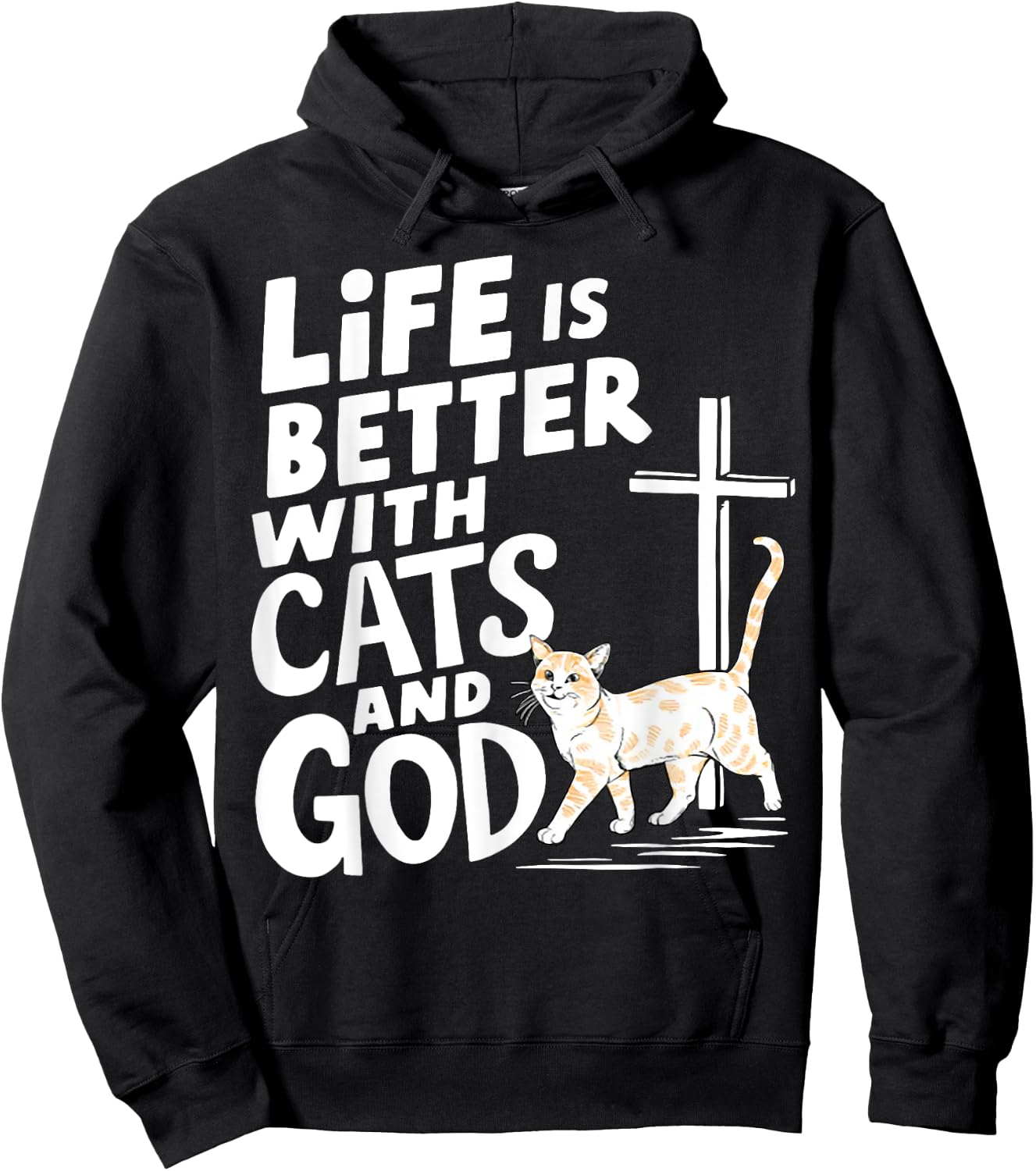 Life Is Better With Cats And God Hoodie - Hoodie | Black