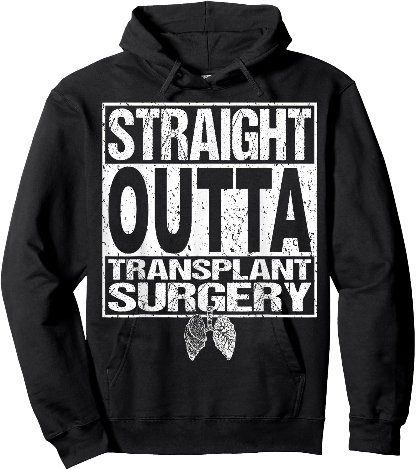 STRAIGHT OUTTA Shirt Lung Organ Transplant Surgery Gift Hoodie - Hoodie | Black
