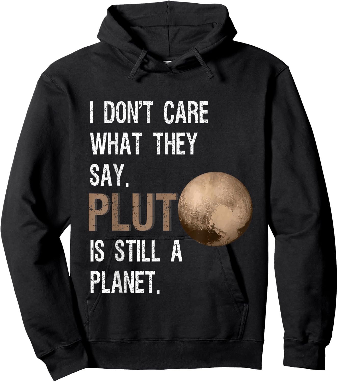 Pluto Is Still A Planet Funny Pluto Lover Gift Hoodie - Hoodie | Black