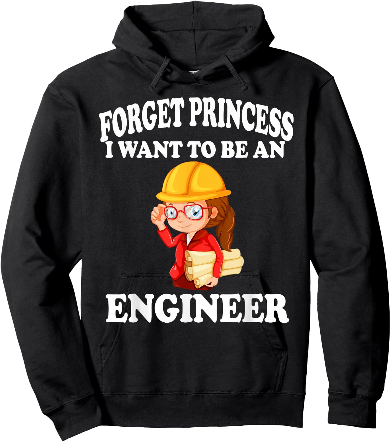 Forget Princess I want to be an Engineer Shirt Girl Hoodie - Hoodie | Black