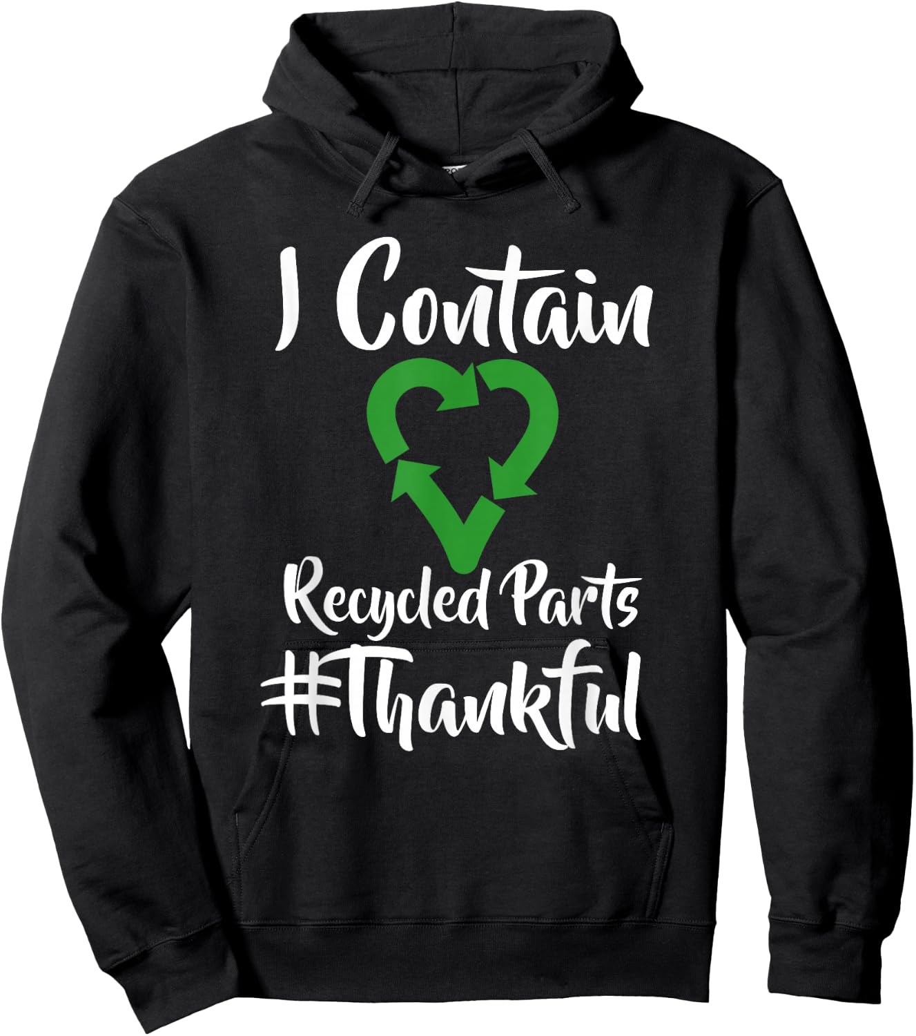 I Contain Recycled Parts T Shirt - Transplant Shirts Hoodie - Hoodie | Black