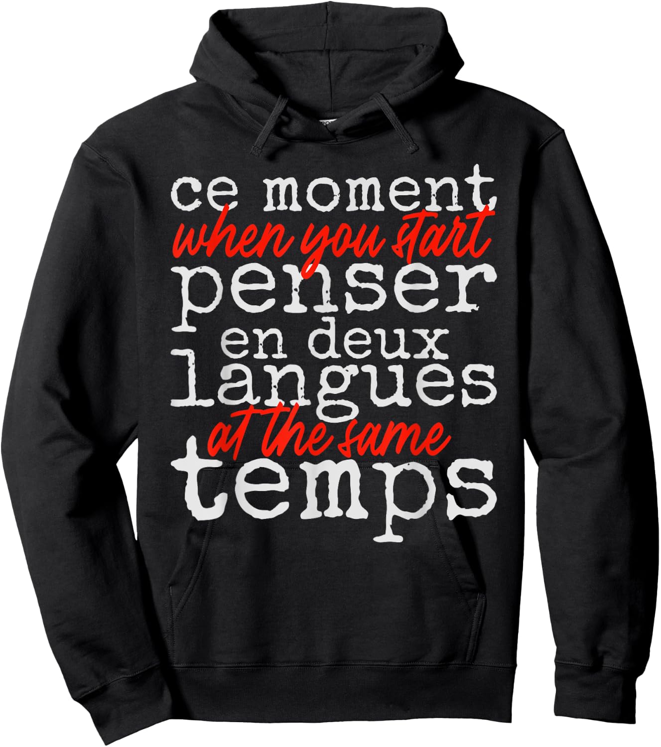 Ce Moment When You Start Penser En Deux Langues Language Fun Hoodie - Hoodie | Black