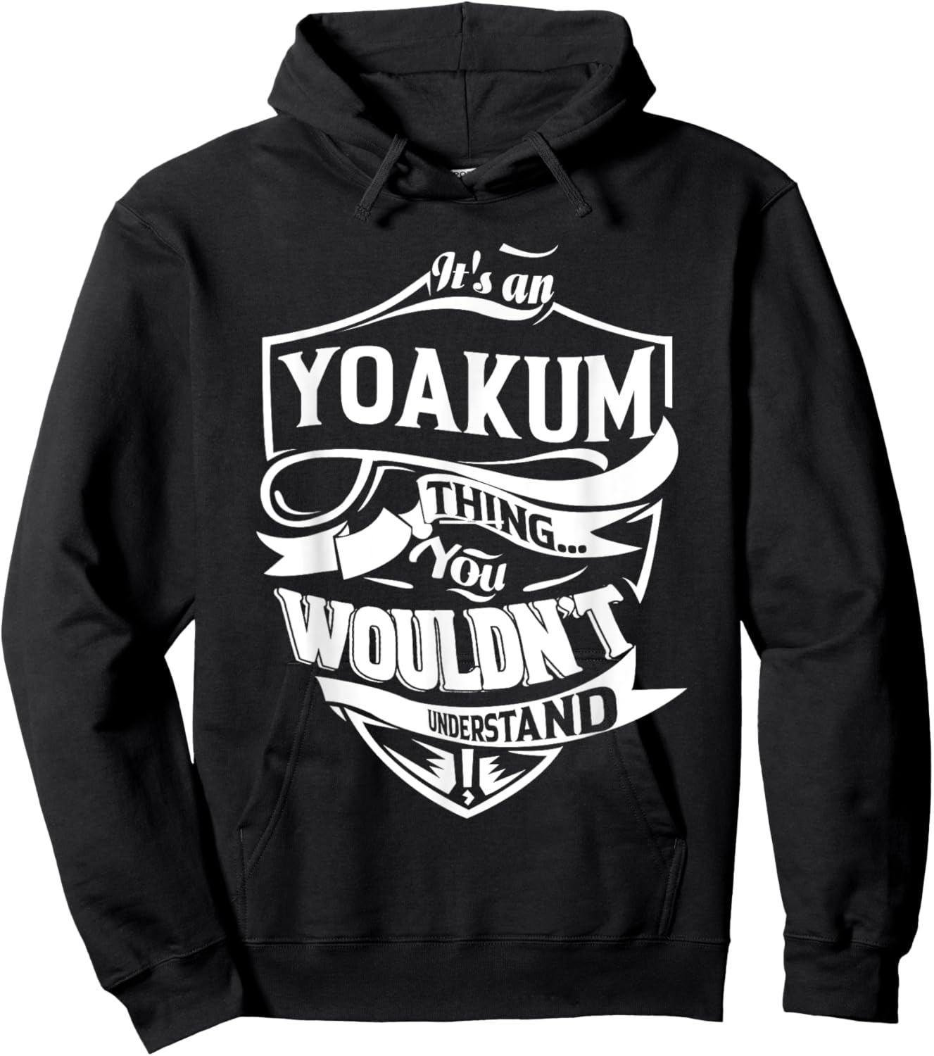 It's a YOAKUM thing you wouldn't understand Gifts Hoodie - Hoodie | Black