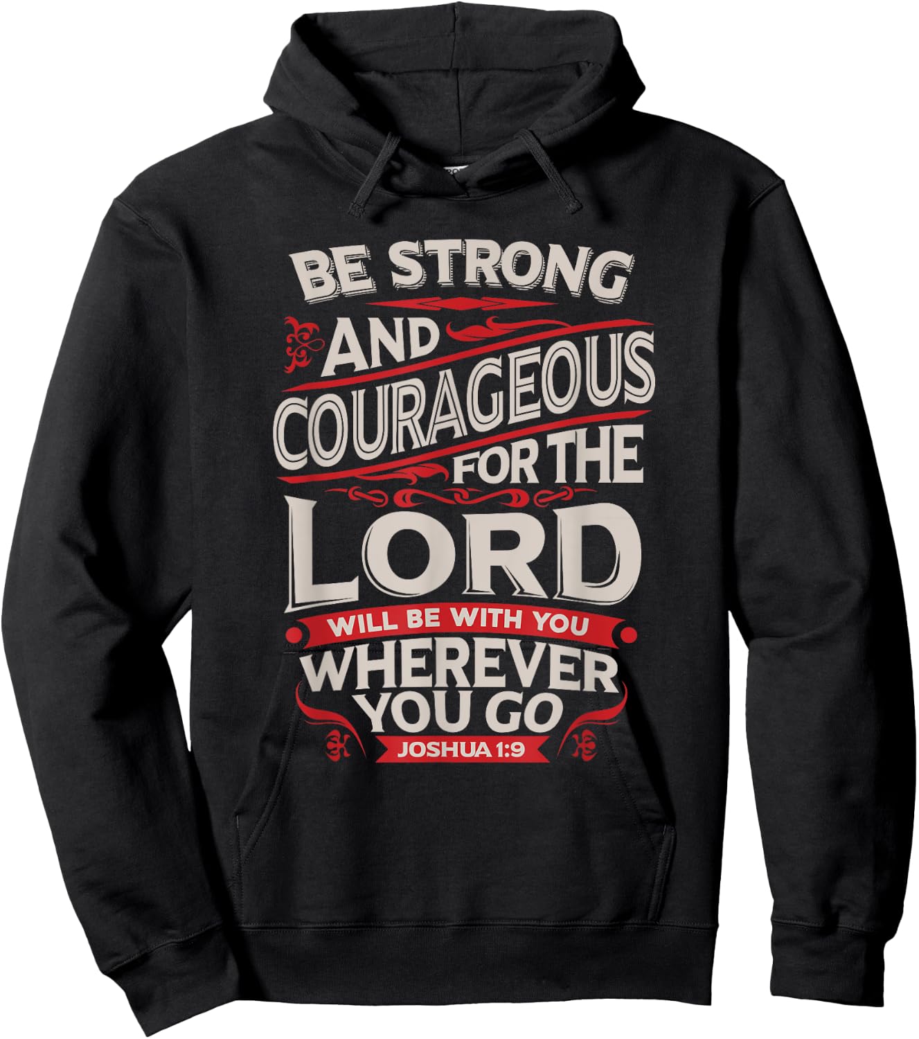 Be Strong And Courageous - Joshua 1:9 - Christian Hoodie - Hoodie | Black
