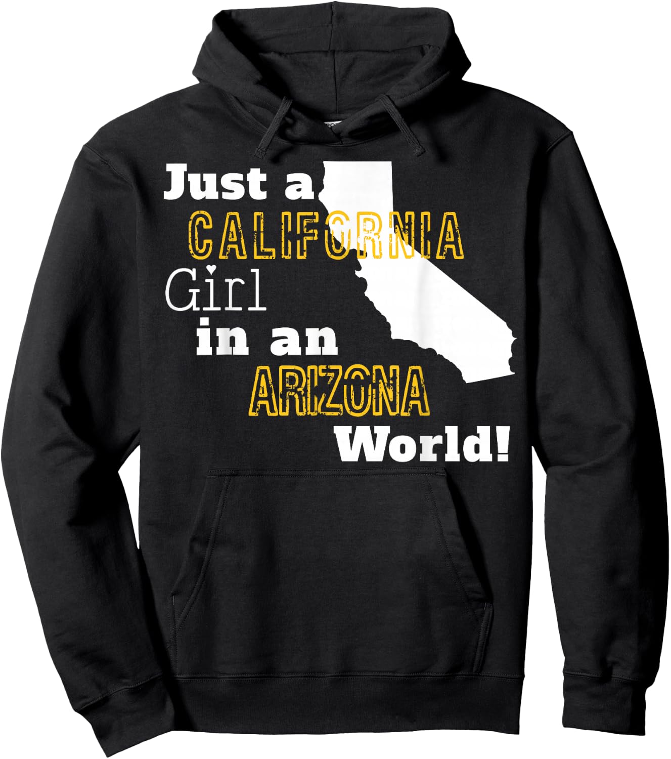Just A California Girl In An Arizona World Hoodie - Hoodie | Black