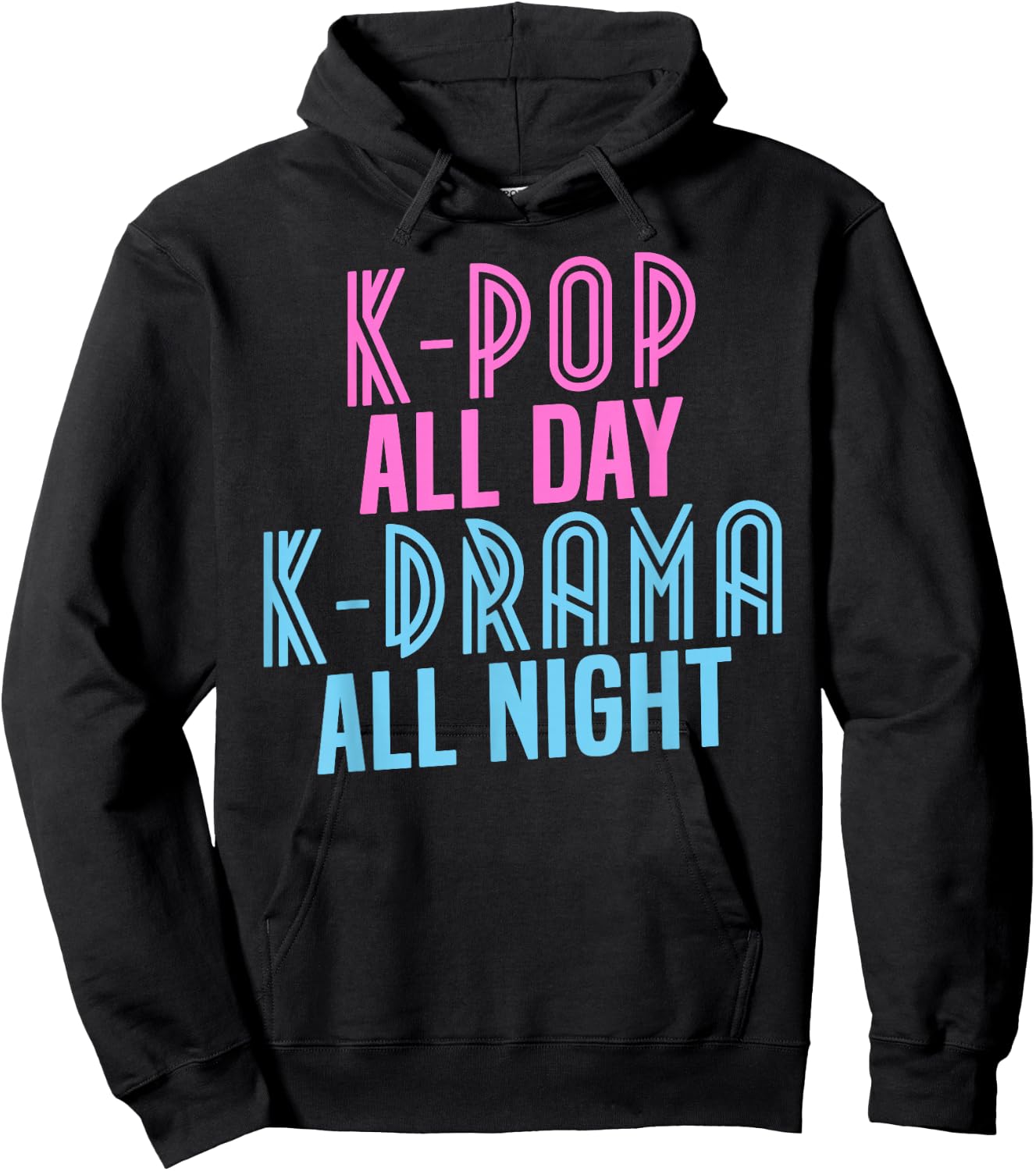 K-Pop All Day, K-Drama All Night - Korean Music Shirt Hoodie - Hoodie | Black