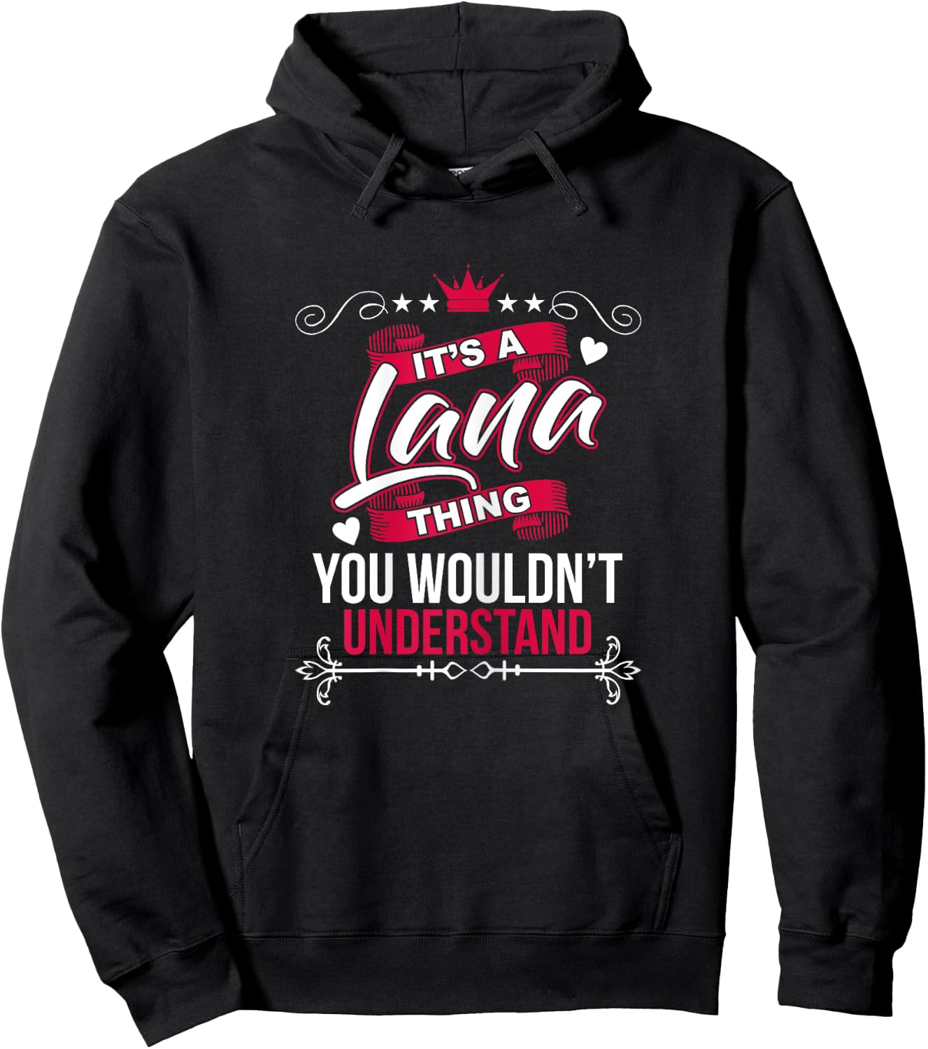 It's a Lana Thing you wouldn't Understand T Shirt Gift Hoodie - Hoodie | Black