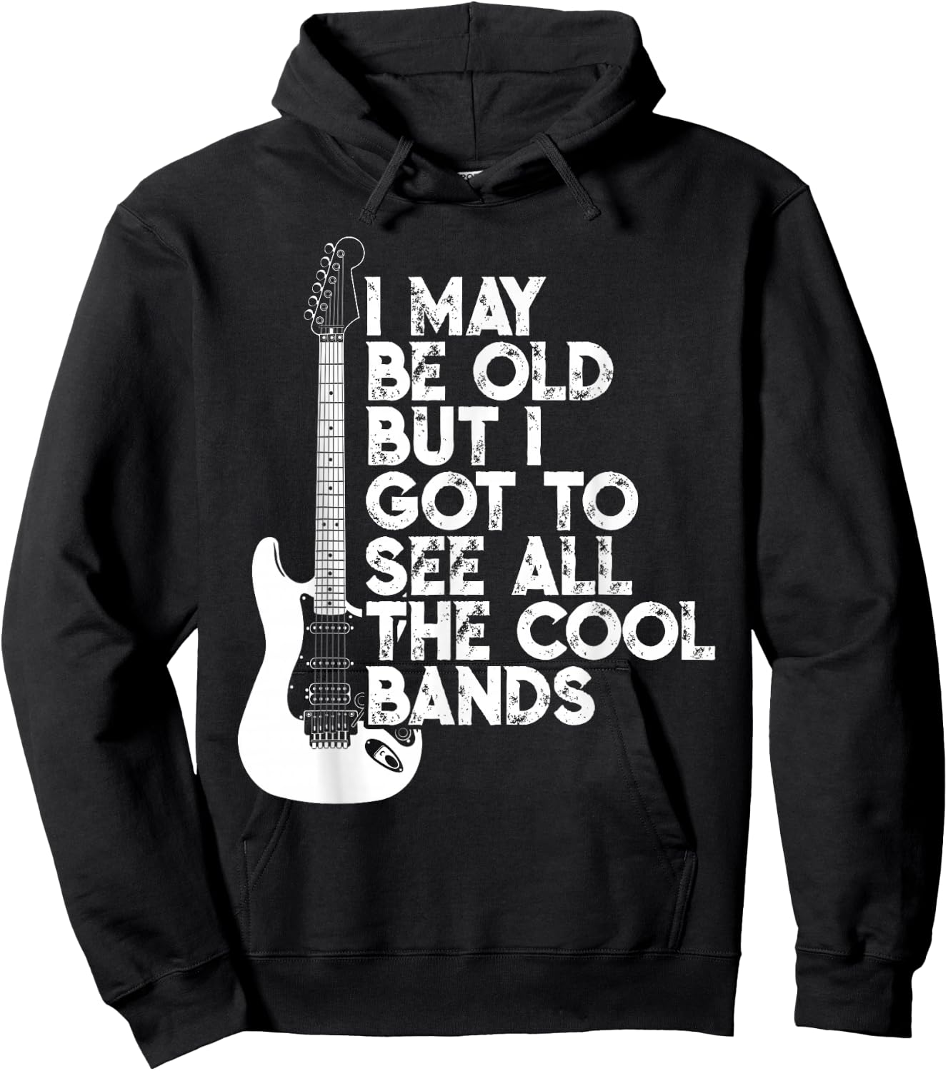 I May Be Old But I Got To See All The Cool Bands Hoodie - Hoodie | Black