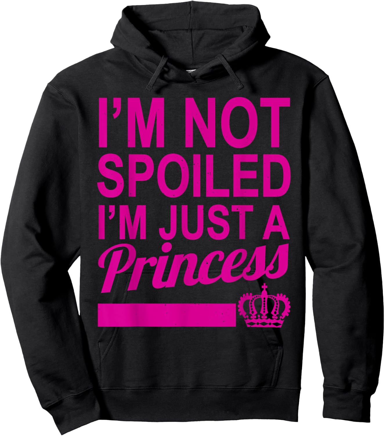 I'm not spoiled, just a princess princess Hoodie - Hoodie | Black