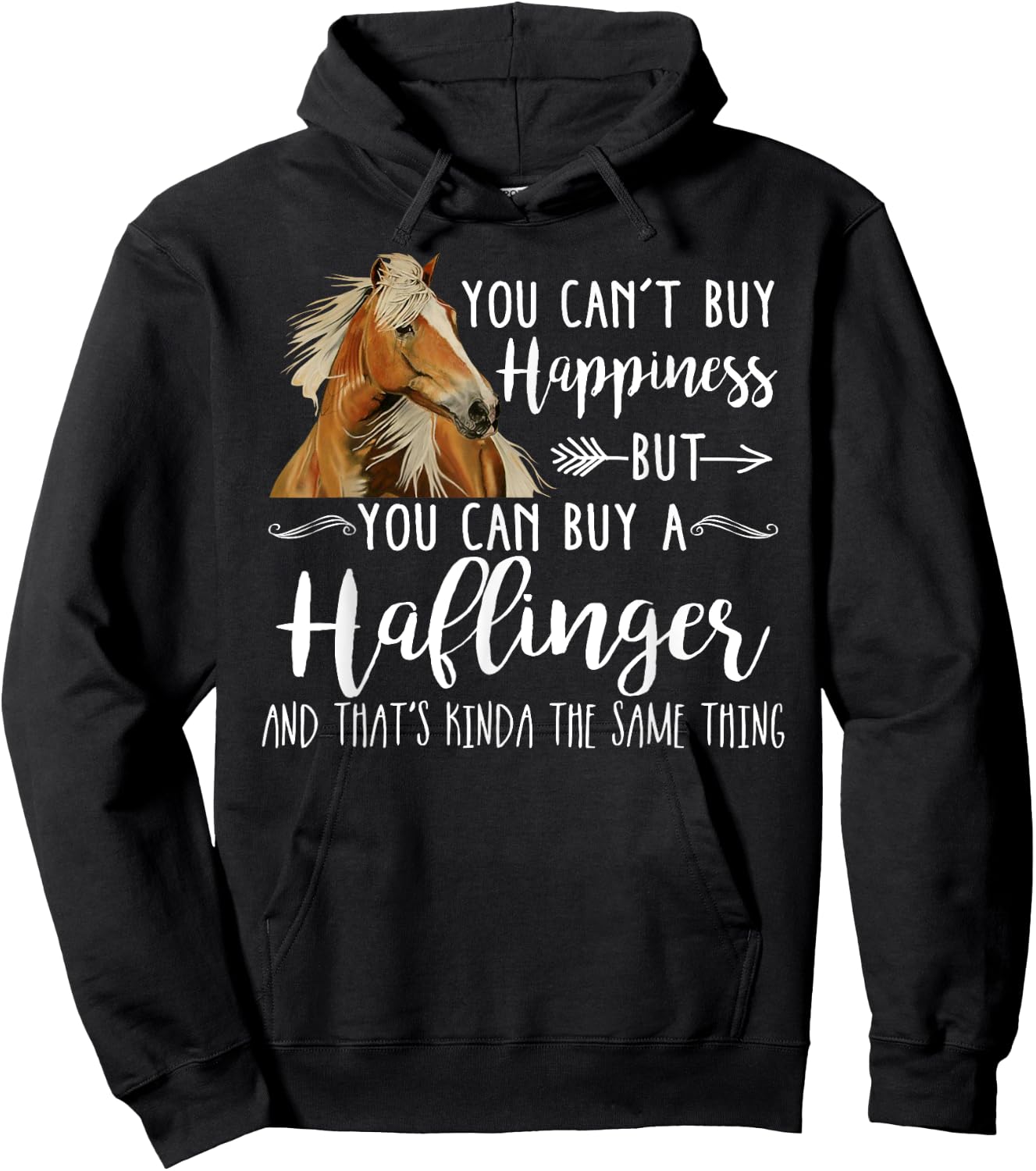 Happiness Haflinger Horse Shirt - Cute Horse Lover Gift Hoodie - Hoodie | Black