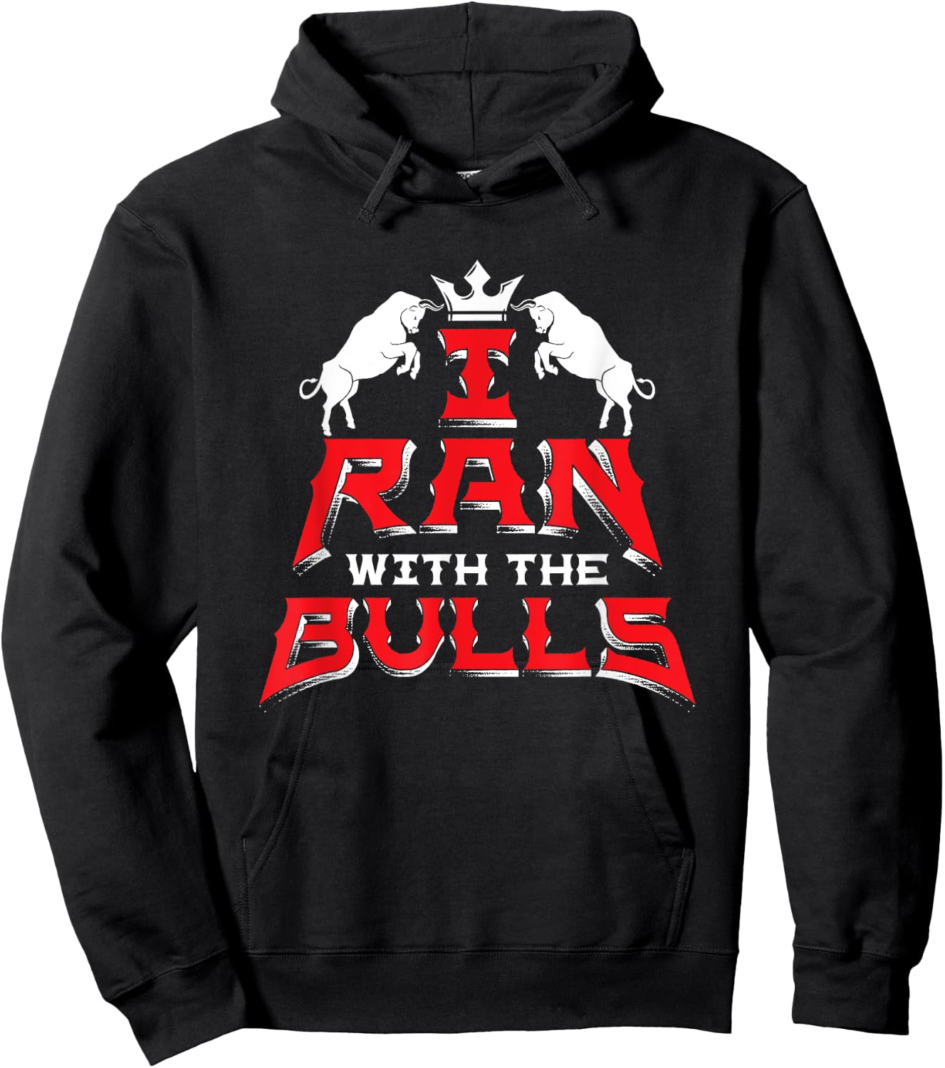I Ran With The Bulls Souvenir Running Of The Bulls Hoodie - Hoodie | Black