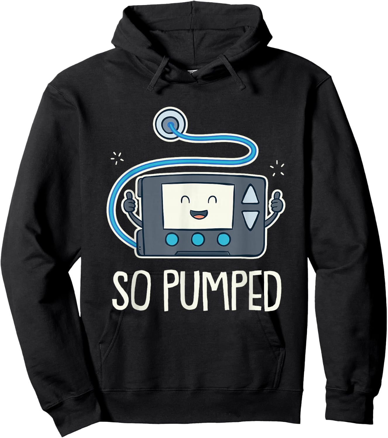 So Pumped I Insulin Pump Diabetic Type 1 Diabetes Awareness Hoodie - Hoodie | Black