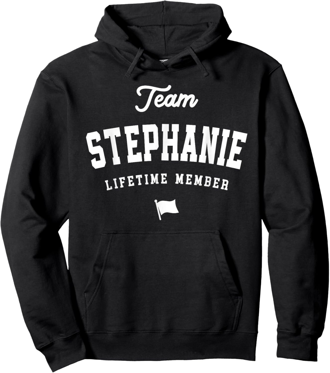 Team Stephanie Lifetime Member Funny Name Stephanie Hoodie - Hoodie | Black