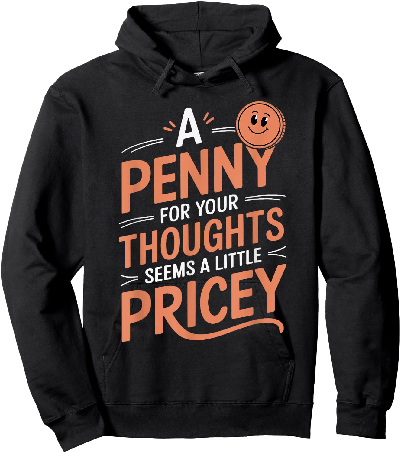 A Penny For Your Thoughts Funny Vintage Humor Hoodie - Hoodie | Black