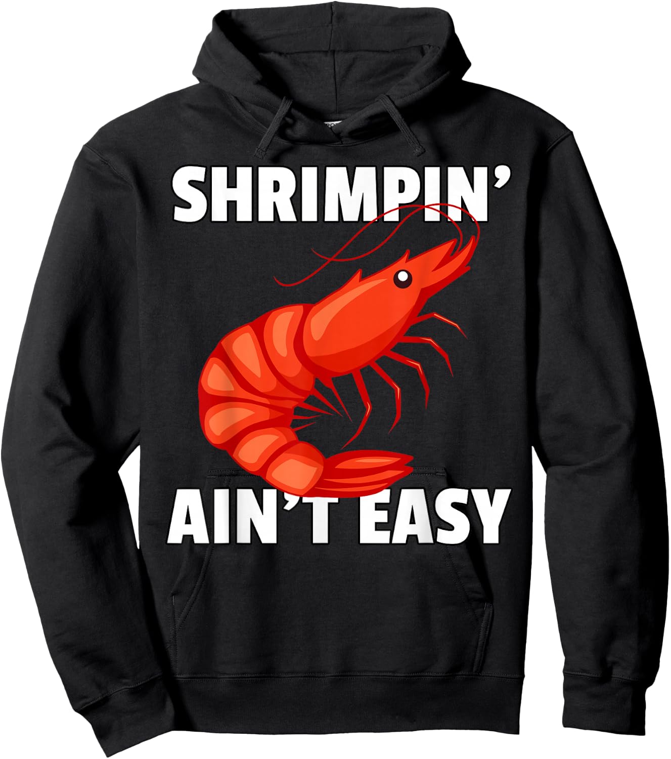 Shrimpin' Ain't Easy Shirt Shrimp Jiu Jitsu BJJ Prawn Hoodie - Hoodie | Black