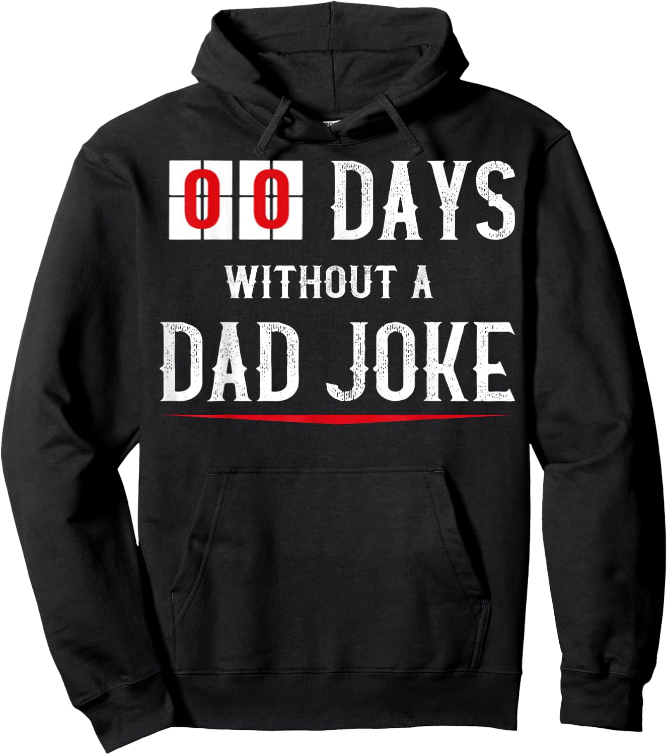 Zero Days Without A Dad Joke Funny o Hoodie - Hoodie | Black