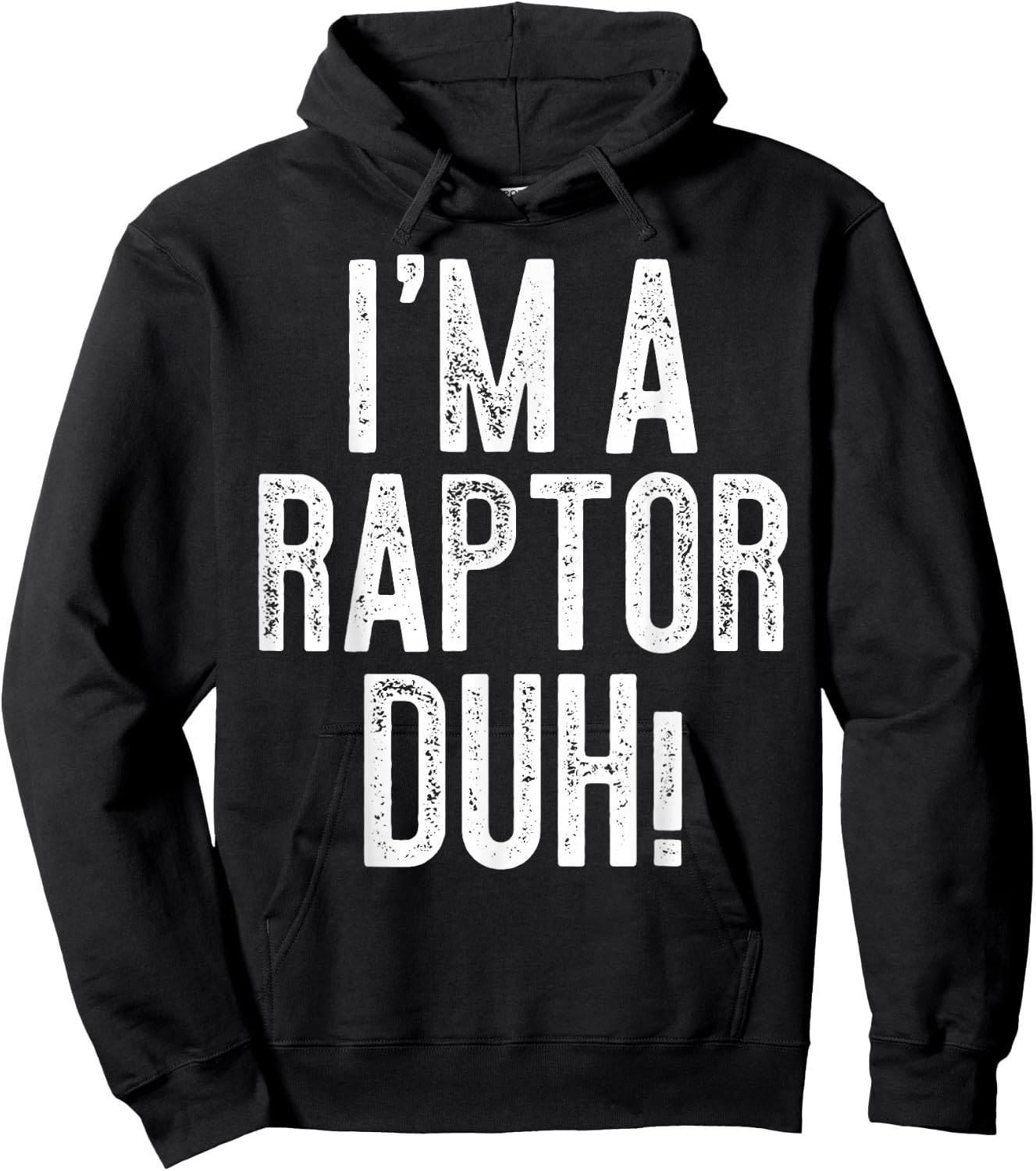 I'm A Raptor Duh! Shirt Adult Kids Raptor Costume Hoodie - Hoodie | Black