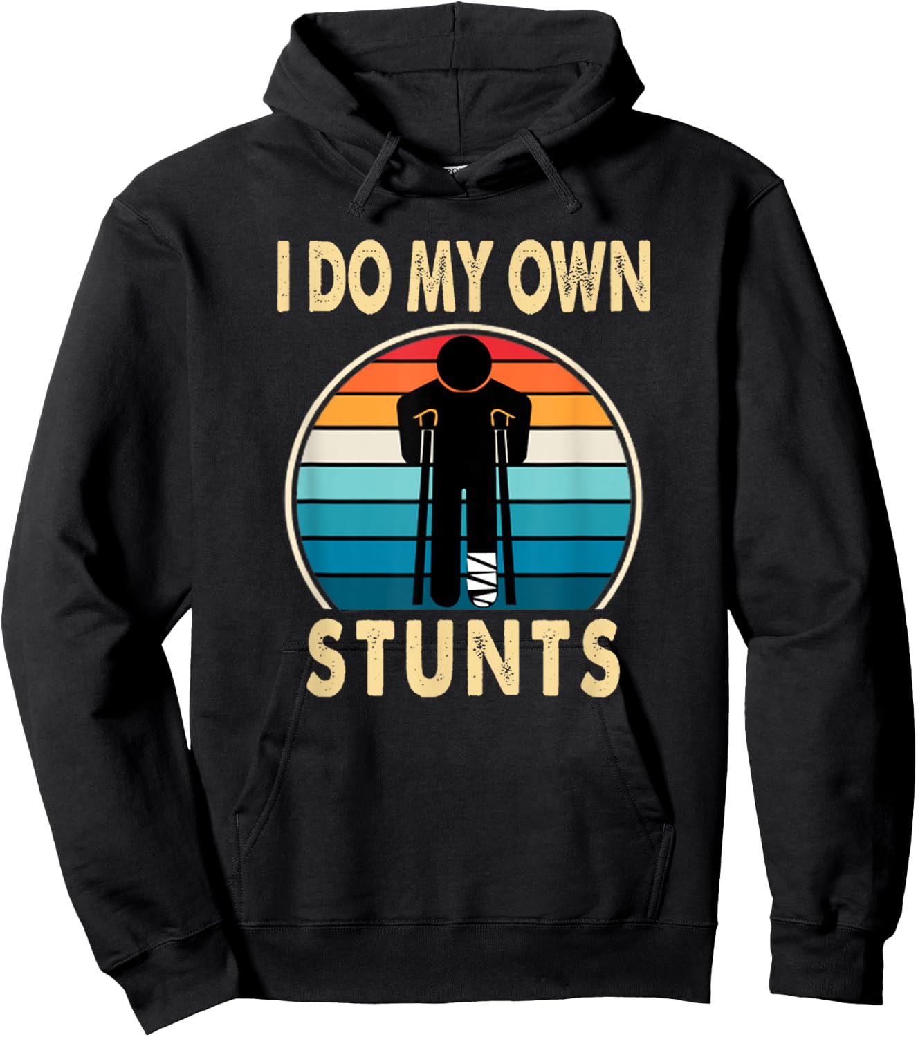 I Do All My Own Stunts Apparel Co -Adults Broken Leg Injury Ankle Knee Funny Get Well Soon Gift Hoodie - Hoodie | Black
