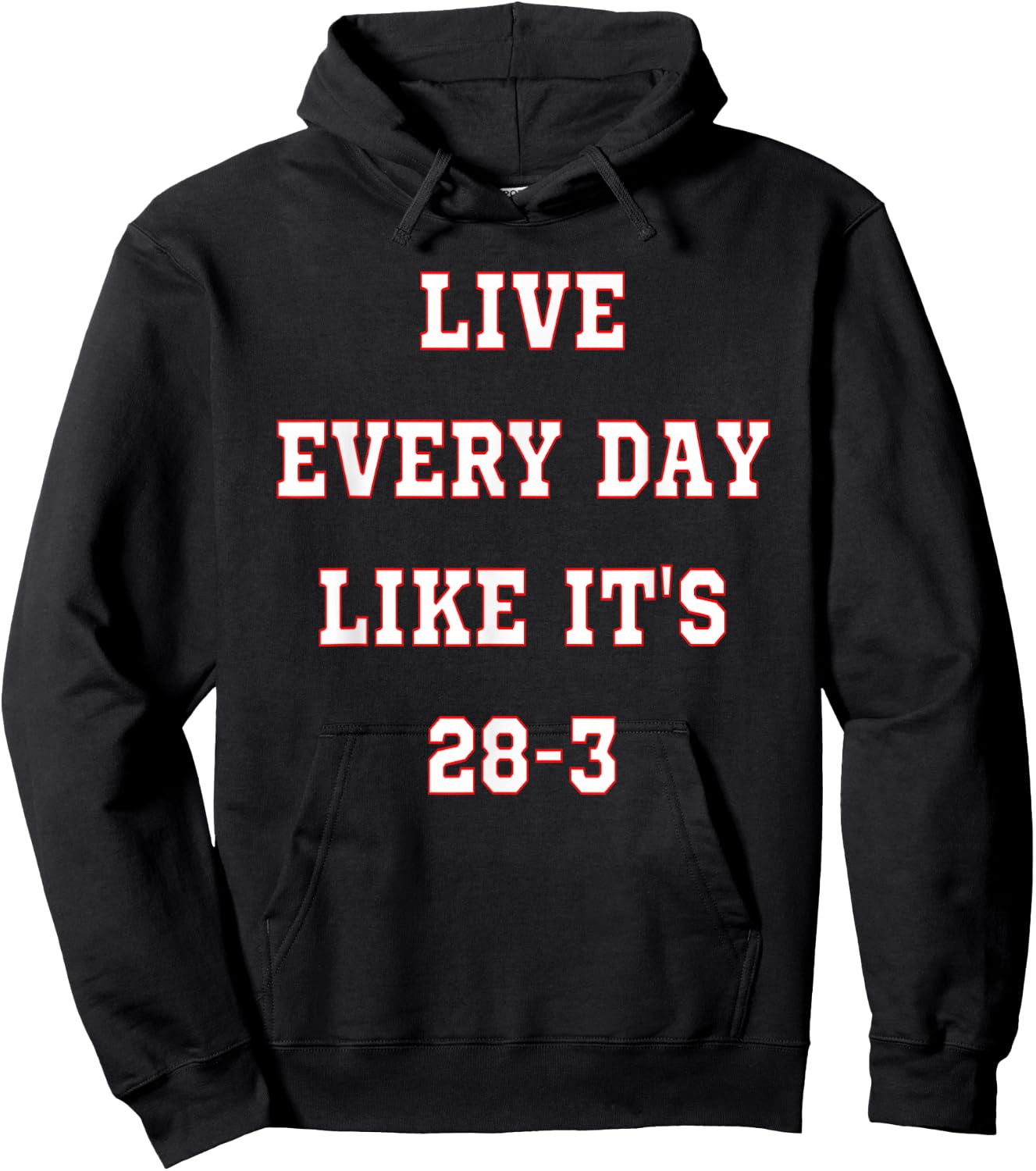 Patriotic Americans, Live Every Day Like It's 28-3 Final Women Kids Men Hoodie - Hoodie | Black