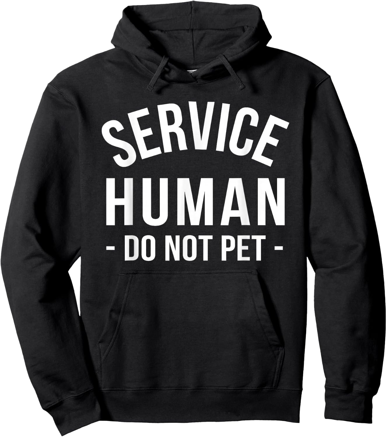 Service Human Do Not Pet T Shirt Hoodie - Hoodie | Black